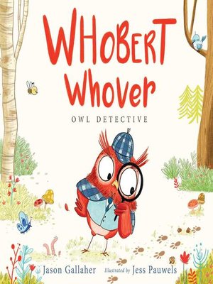 cover image of Whobert Whover, Owl Detective